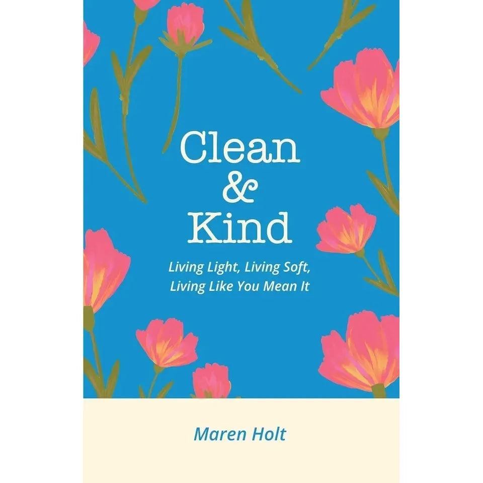 Clean & Kind By Maren Holt, A Monk's Guide to a Clean House and Mind By Shoukei Matsumoto 2 Books Collection Set