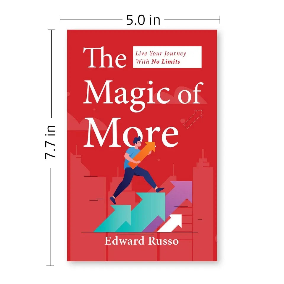 The Magic of More: Live Your Journey With No Limits by Edward Russo