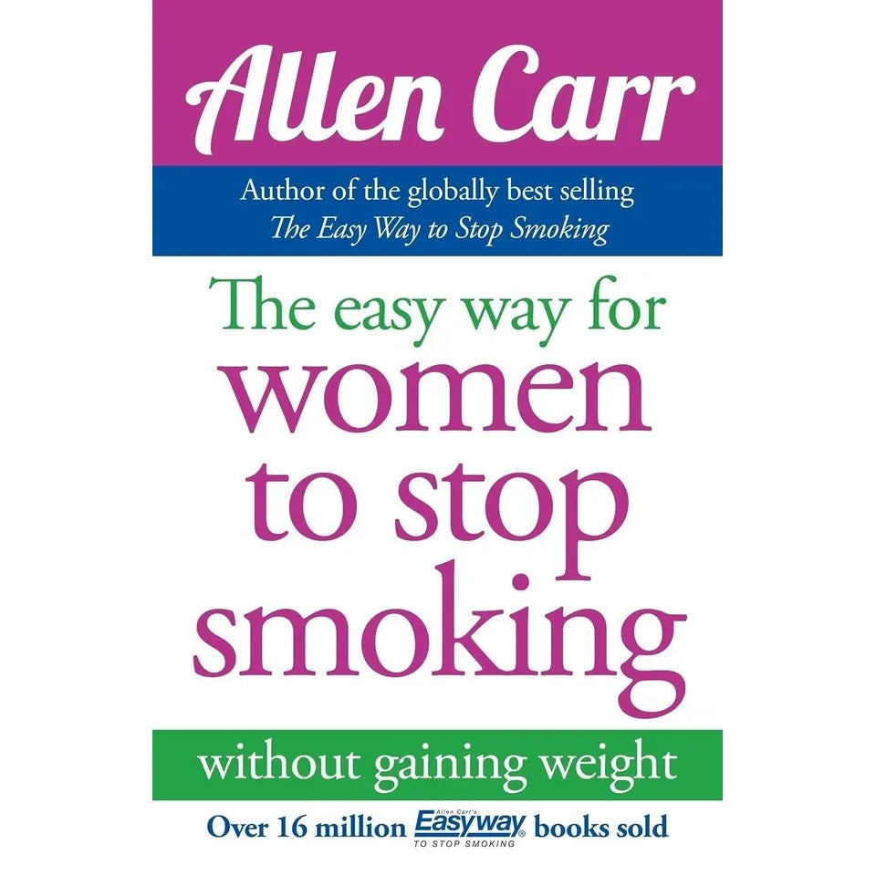Allen Carr 3 Books Collection Set (The Easy Way for Women to Lose Weight, The Easy Way for Women to Stop Drinking, The Easyway for Women to Stop Smoking)