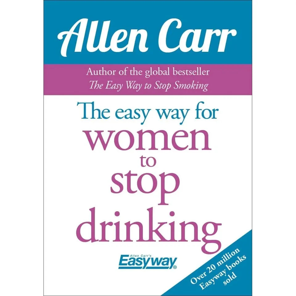 Allen Carr 3 Books Collection Set (The Easy Way for Women to Lose Weight, The Easy Way for Women to Stop Drinking, The Easyway for Women to Stop Smoking)