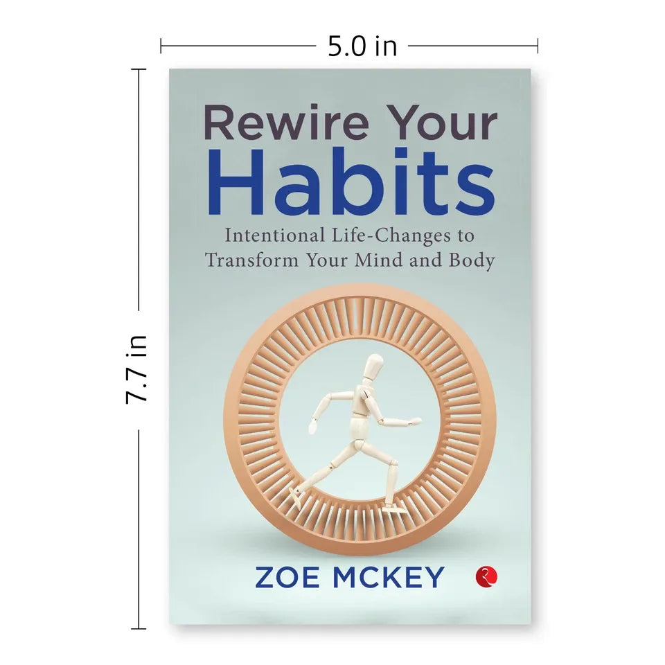 Rewire Your Habits: Intentional Life-Changes to Transform by Zoe McKey