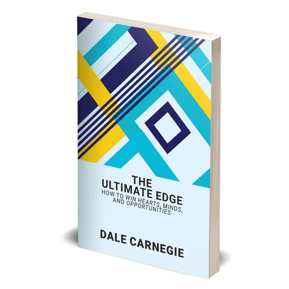 The Ultimate Edge: How To Win Hearts, Minds, And Opportunities by Dale Carnegie